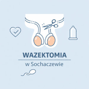Wazektomia w Sochaczewie – dr Wojciech Żelichowski, urolog
